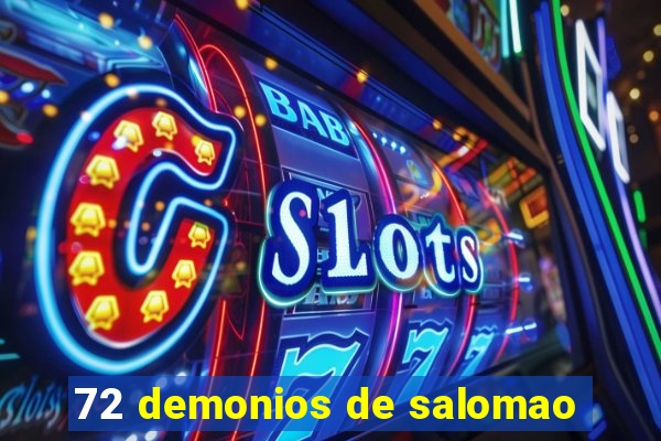 72 demonios de salomao